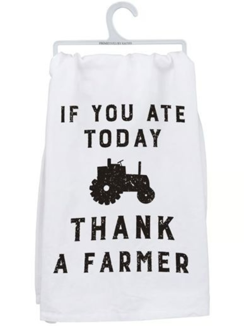 Primitives by Kathy White 'If You Ate Today Thank A Farmer' Tea Towel